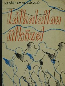 Újvári Imre László - Láthatatlan ütközet II. [antikvár]