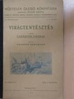 Czapáry Bertalan - Virágtenyésztés I. [antikvár]
