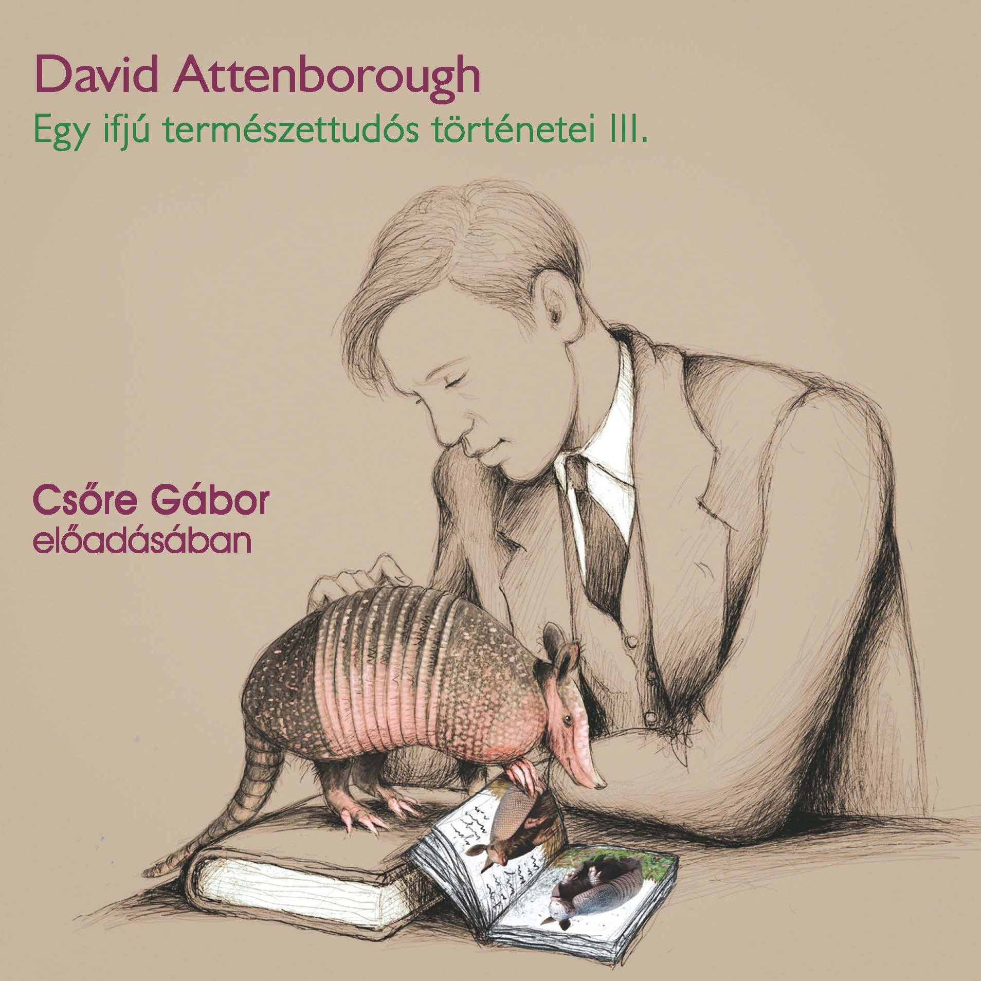David Attenborough - Egy ifjú természettudós történetei III. - Gyűjtőút Paraguayban [eHangoskönyv]