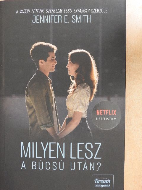 Jennifer E. Smith - Milyen lesz a búcsú után? [antikvár]