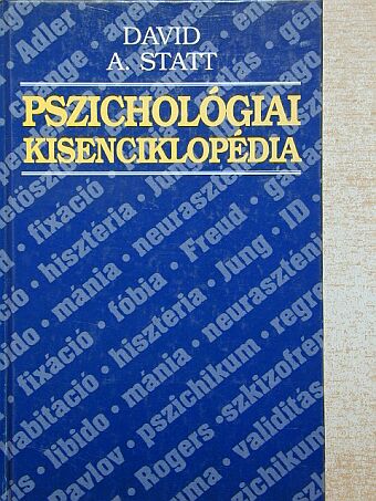 David A. Statt - Pszichológiai kisenciklopédia [antikvár]
