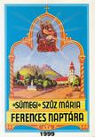 Egerszegi Ferenc - Sümegi Szűz Mária ferences naptára 1999 [antikvár]