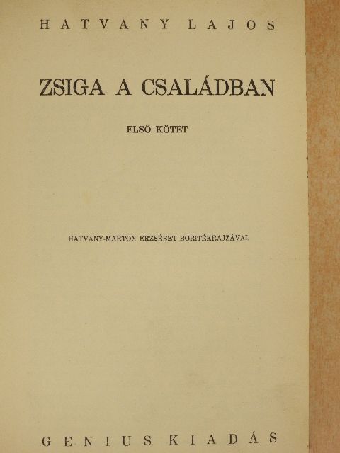 Hatvany Lajos - Zsiga a családban I-II. [antikvár]