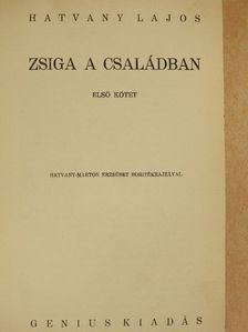 Hatvany Lajos - Zsiga a családban I-II. [antikvár]