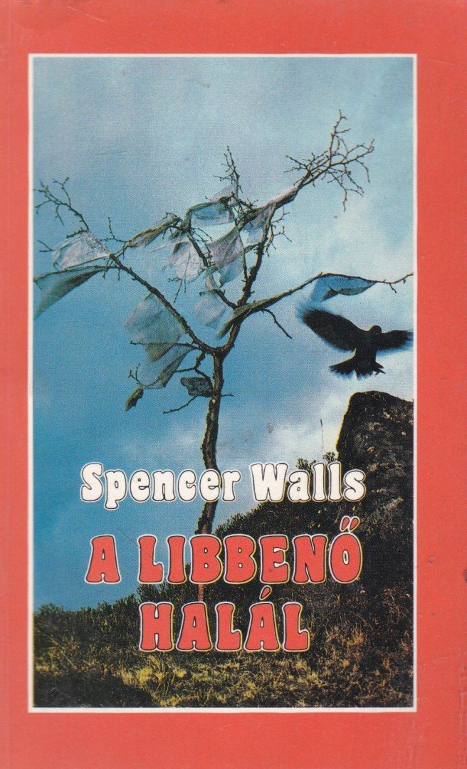 Walls, Spencer - A libbenő halál [antikvár]