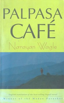 WAGLE, NARAYAN - Palpasa Café [antikvár]