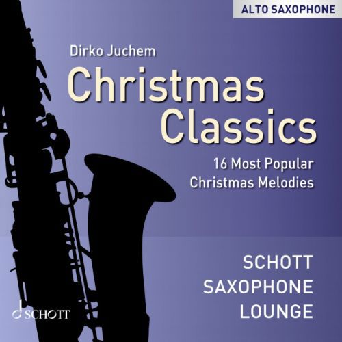 CHRISTMAS CLASSICS FOR ALTO SAXOPHONE AND PIANO + CD PLAY-ALONG (D.JUCHEM)