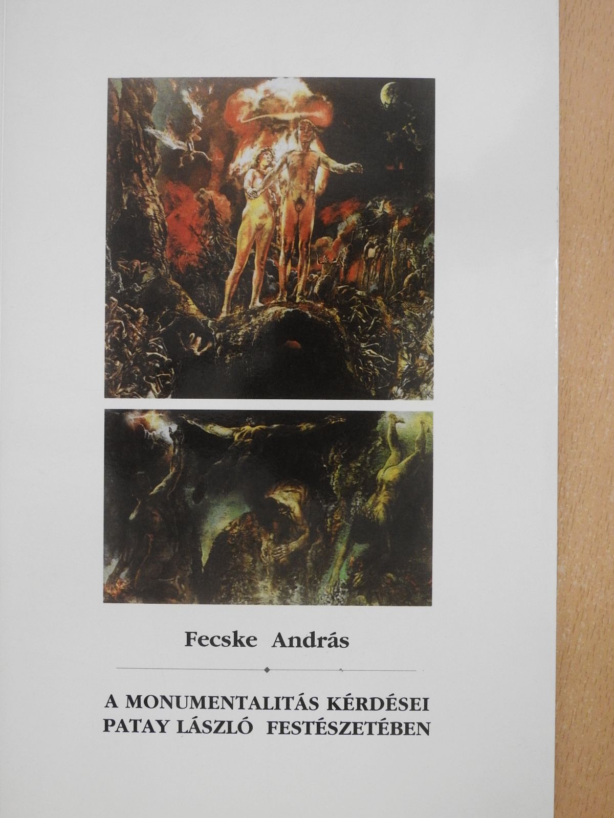 Fecske András - A monumentalitás kérdései Patay László festészetében (dedikált példány) [antikvár]
