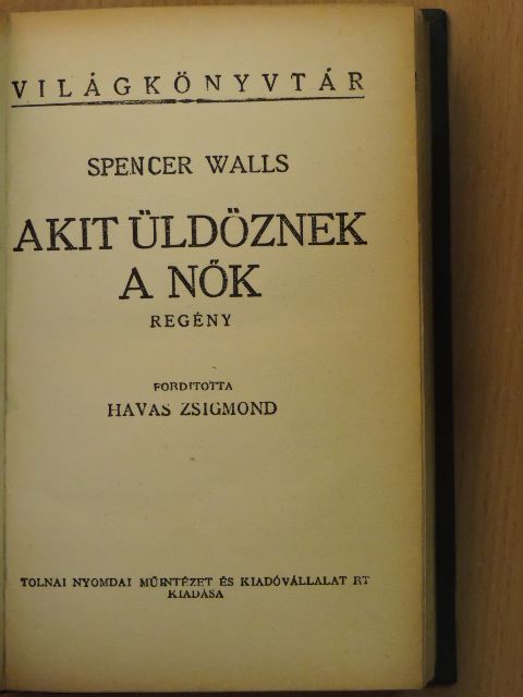 Spencer Walls - Akit üldöznek a nők [antikvár]