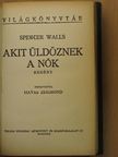 Spencer Walls - Akit üldöznek a nők [antikvár]