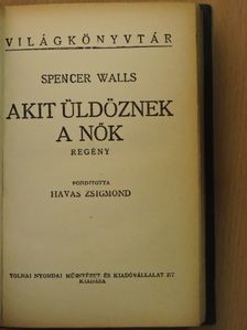 Spencer Walls - Akit üldöznek a nők [antikvár]