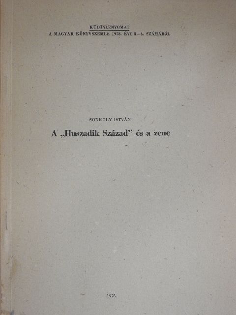 Sonkoly István - A "Huszadik Század" és a zene [antikvár]