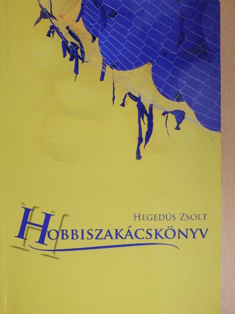 Hegedűs Zsolt - Hobbiszakácskönyv [antikvár]