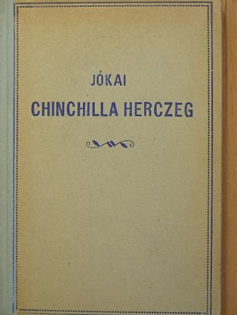 Jókai Mór - Chinchilla herczeg [antikvár]