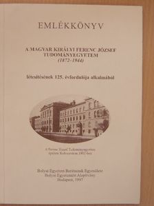 Emlékkönyv a Magyar Királyi Ferenc József Tudományegyetem létesítésének 125. évfordulója alkalmából [antikvár]