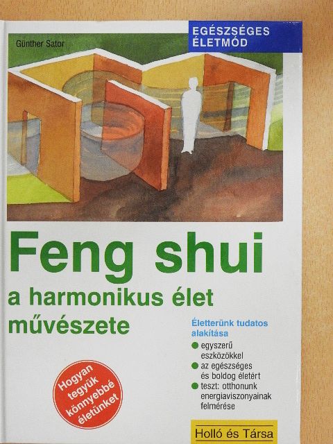 Günther Sator - Feng shui - a harmonikus élet művészete [antikvár]