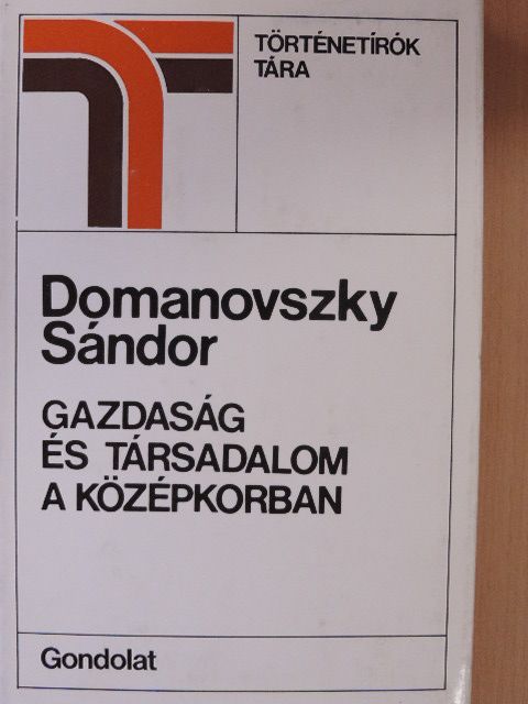 Domanovszky Sándor - Gazdaság és társadalom a középkorban [antikvár]