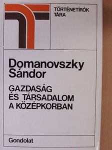 Domanovszky Sándor - Gazdaság és társadalom a középkorban [antikvár]