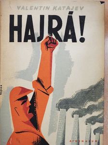 Valentyin Katajev - Hajrá! [antikvár]