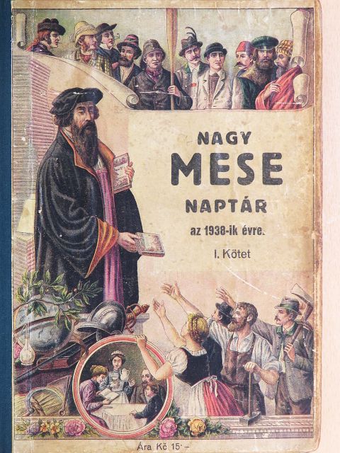 Bokor László - Steinbrener Ker. János-féle Nagy Képes Mese Naptár az 1938. közönséges évre I. [antikvár]