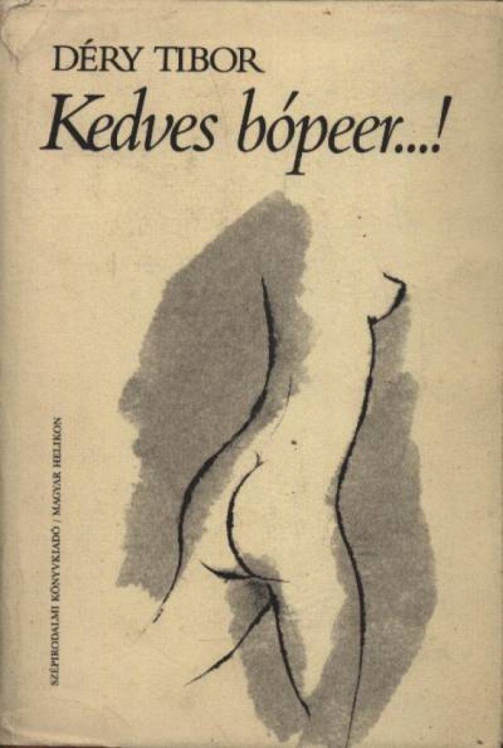 DÉRY TIBOR - Kedves bópeer...! [antikvár]