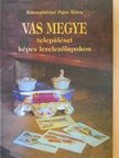 Vas megye települései képes levelezőlapokon [antikvár]