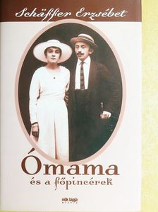 Schäffer Erzsébet - Ómama és a főpincérek [antikvár]