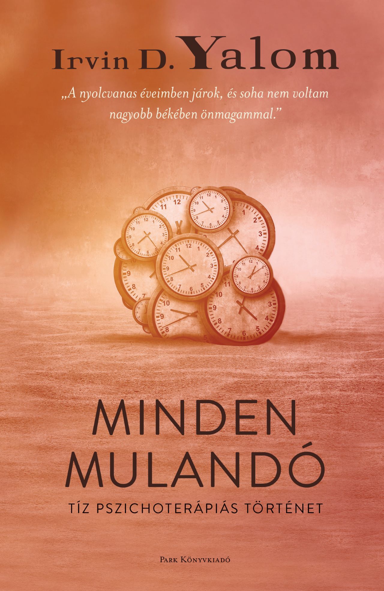 IRVIN YALOM - Minden mulandó