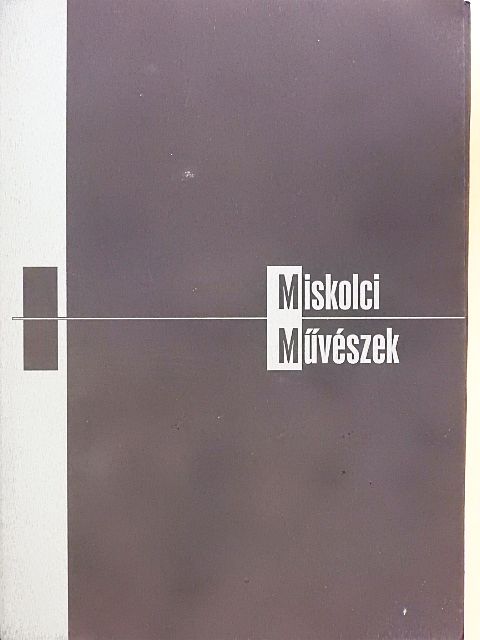 Dobrik István - Miskolci művészek - 32 művész portréjával [antikvár]