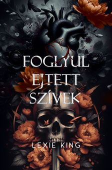 Lexie King - Foglyul ejtett szívek (Fekete szív 5.) - Különleges kiadás