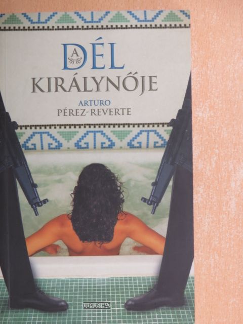 Arturo Pérez-Reverte - A Dél Királynője [antikvár]