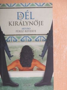 Arturo Pérez-Reverte - A Dél Királynője [antikvár]