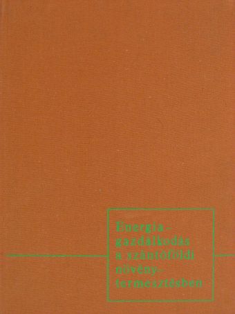 Dr. Nagymihály Ferenc - Energiagazdálkodás a szántóföldi növénytermesztésben [antikvár]