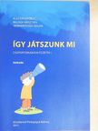 Balogh Krisztián - Így játszunk mi [antikvár]