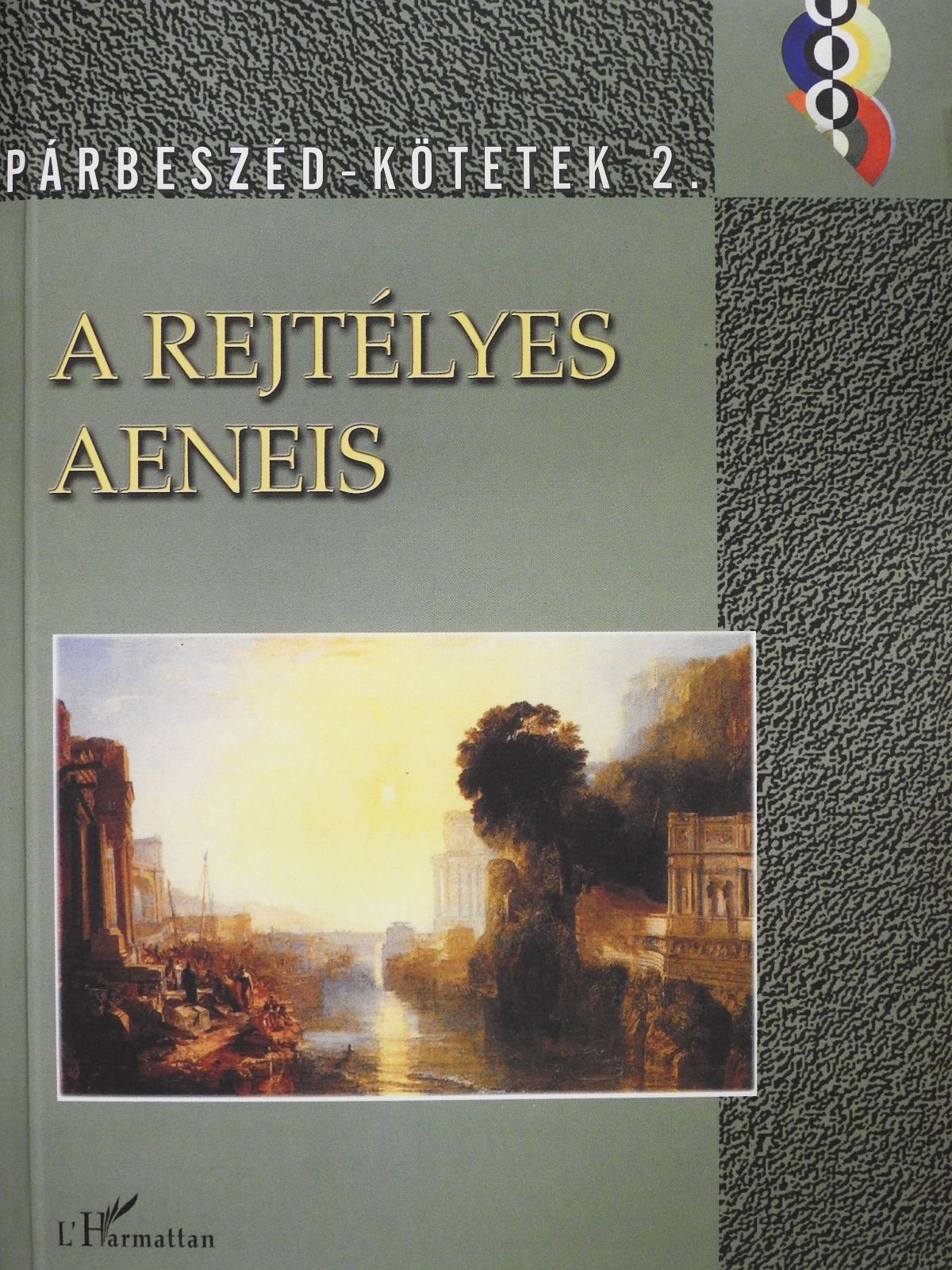 Friedrich Judit - A rejtélyes Aeneis (dedikált példány) [antikvár]