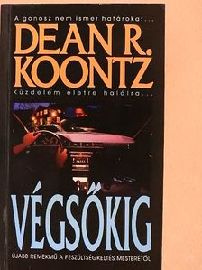 Dean R. Koontz - Végsőkig [antikvár]