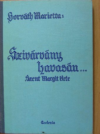 Horváth Marietta - Szivárvány havasán... [antikvár]