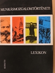 Ács Andrásné - Munkásmozgalomtörténeti lexikon [antikvár]