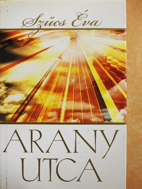 Szűcs Éva - Aranyutca [antikvár]