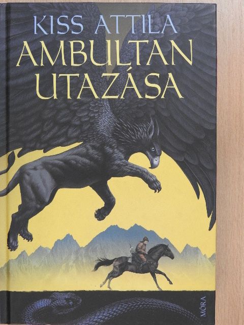 Kiss Attila - Ambultan utazása [antikvár]