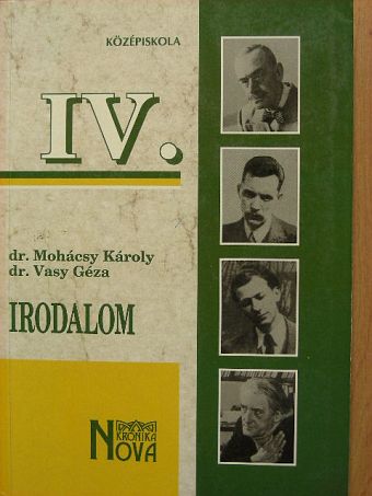 Dr. Mohácsy Károly - Irodalom IV. [antikvár]