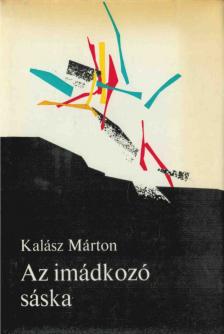 KALÁSZ MÁRTON - Az imádkozó sáska [antikvár]