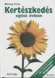 Böhmig, Franz - Kertészkedés egész évben [antikvár]