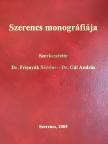 Dr. B. Hellebrandt Magdolna - Szerencs monográfiája (többszörösen dedikált példány) [antikvár]