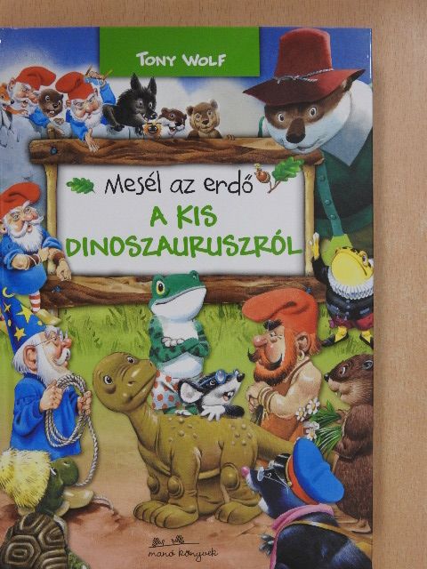 Peter Holeinone - Mesél az erdő a kis dinoszauruszról [antikvár]
