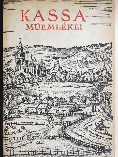 Kőszeghy Elemér - Kassa műemlékei [antikvár]