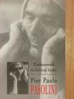 Pier Paolo Pasolini - Mindenszentek és Halottak között [antikvár]