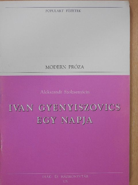 Alekszandr Szolzsenyicin - Ivan Gyenyiszovics egy napja [antikvár]