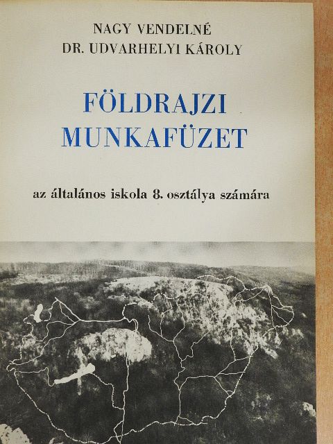 Dr. Udvarhelyi Károly - Földrajzi munkafüzet 8. [antikvár]