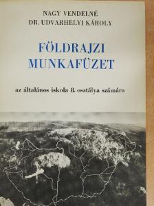 Dr. Udvarhelyi Károly - Földrajzi munkafüzet 8. [antikvár]